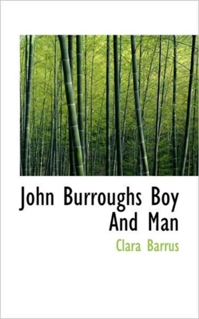 John Burroughs Boy And Man, Hardback Book