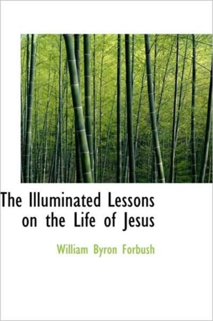 The Illuminated Lessons on the Life of Jesus, Hardback Book