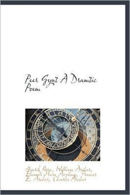Peer Gynt a Dramtic Poem, Hardback Book