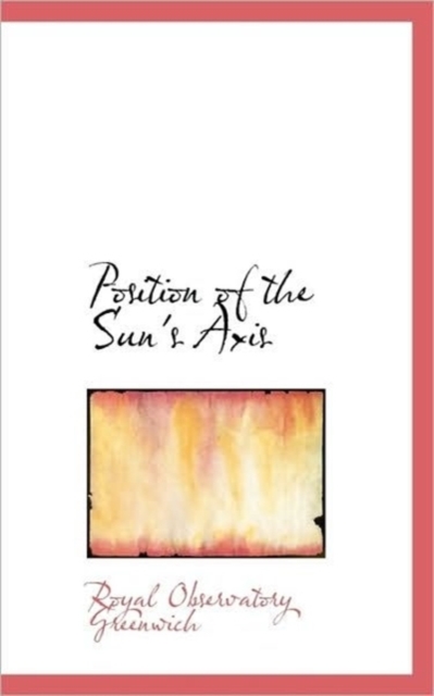 Position of the Sun's Axis, Paperback / softback Book
