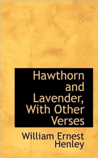 Hawthorn and Lavender, with Other Verses, Hardback Book