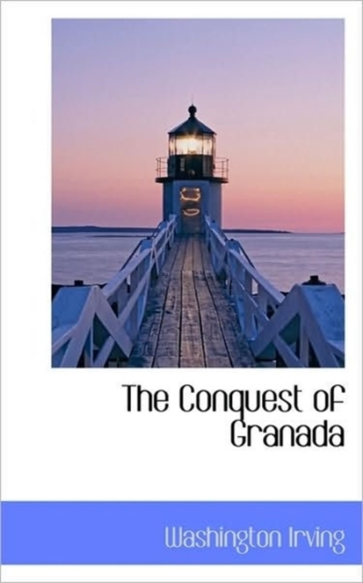 The Conquest of Granada, Paperback / softback Book