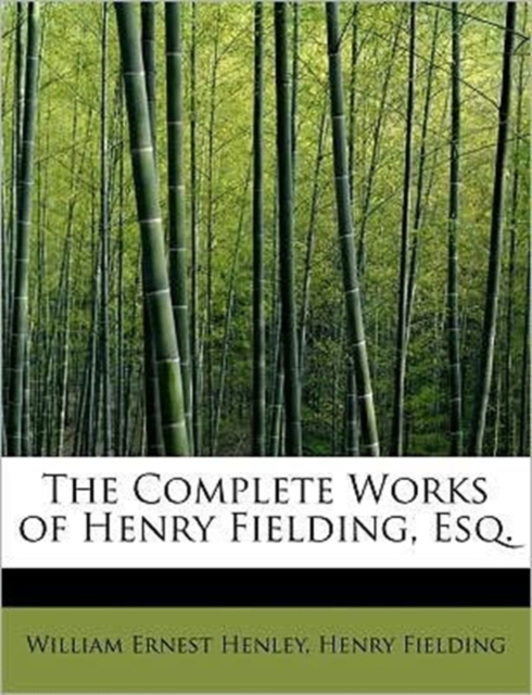 The Complete Works of Henry Fielding, Esq., Paperback / softback Book
