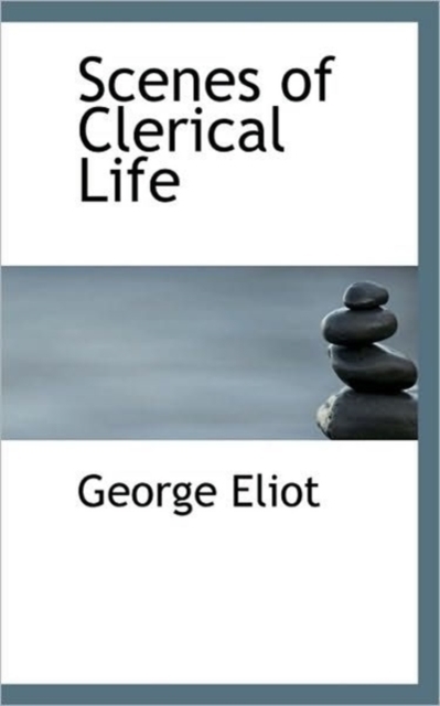 Scenes of Clerical Life, Paperback / softback Book
