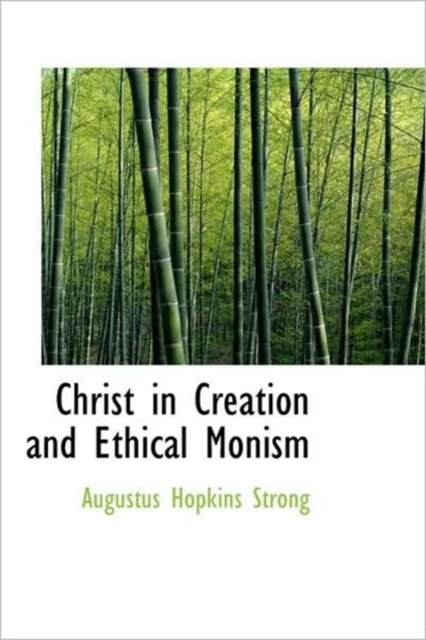 Christ in Creation and Ethical Monism, Hardback Book