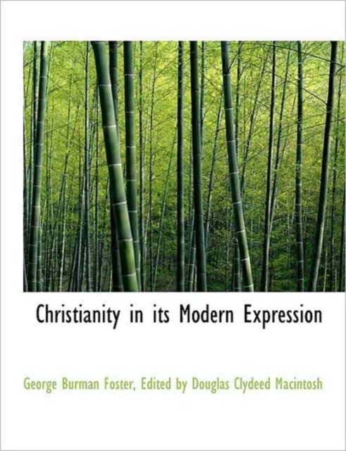 Christianity in Its Modern Expression, Paperback / softback Book