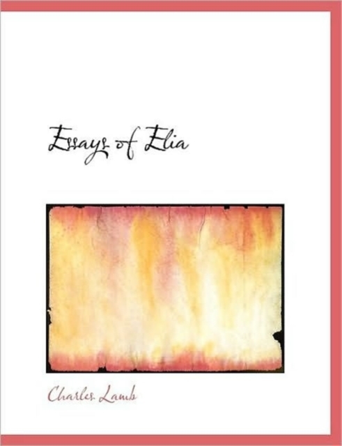 Essays of Elia, Paperback / softback Book