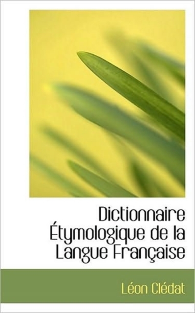 Dictionnaire Etymologique de La Langue Francaise, Paperback / softback Book
