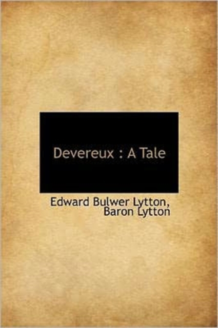 Devereux : A Tale, Hardback Book