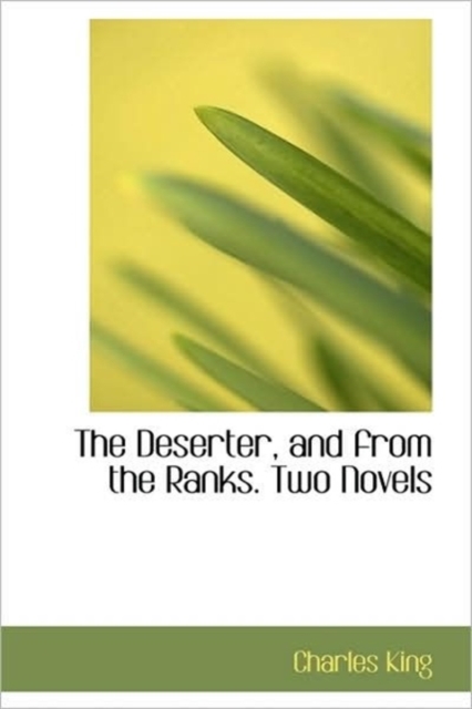 The Deserter, and from the Ranks. Two Novels, Hardback Book