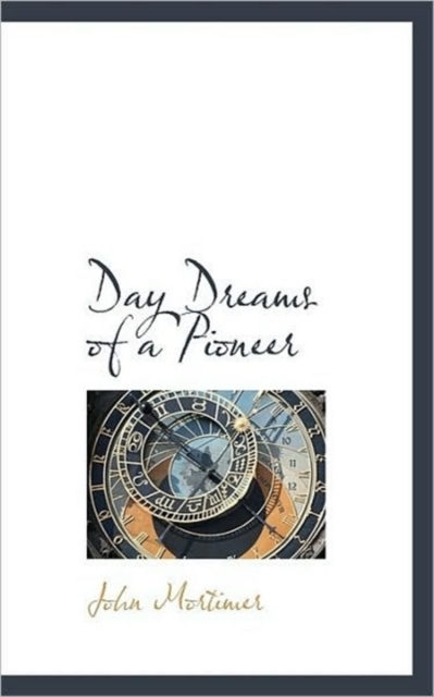 Day Dreams of a Pioneer, Paperback / softback Book