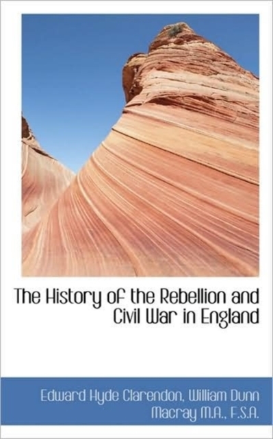 The History of the Rebellion and Civil War in England, Paperback / softback Book