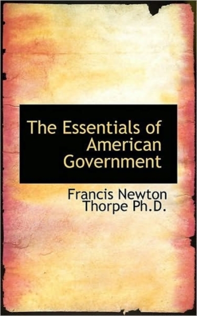 The Essentials of American Government, Paperback / softback Book