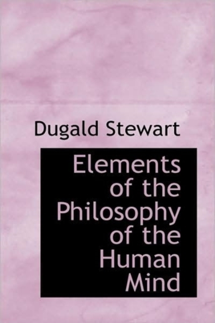 Elements of the Philosophy of the Human Mind, Hardback Book