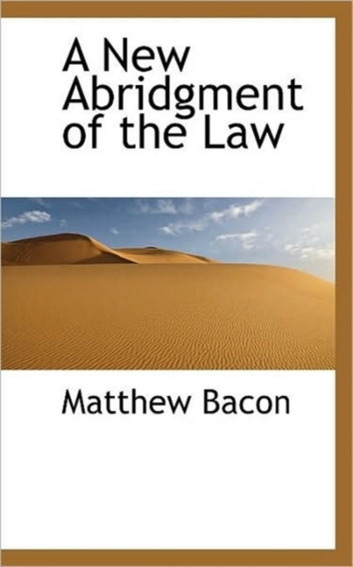 A New Abridgment of the Law, Hardback Book
