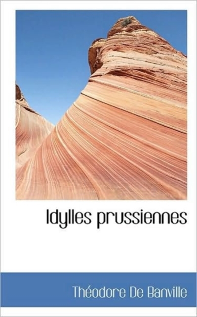 Idylles Prussiennes, Paperback Book