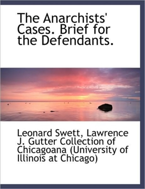 The Anarchists' Cases. Brief for the Defendants., Paperback Book