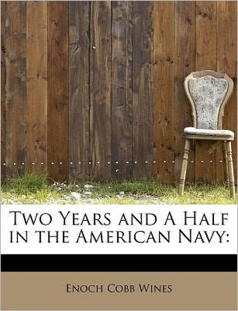 Two Years and a Half in the American Navy, Paperback / softback Book