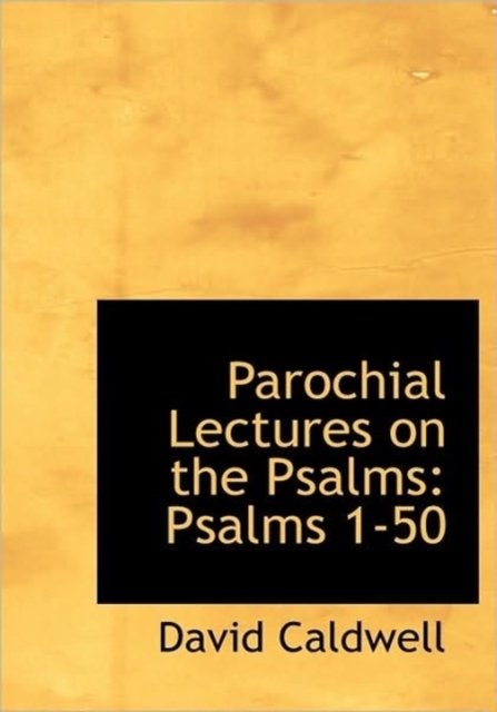 Parochial Lectures on the Psalms : Psalms 1-50, Hardback Book