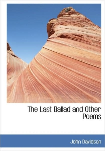 The Last Ballad and Other Poems, Hardback Book