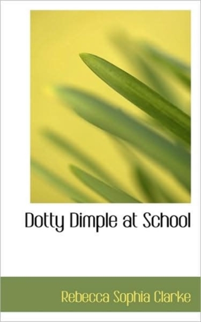 Dotty Dimple at School, Hardback Book