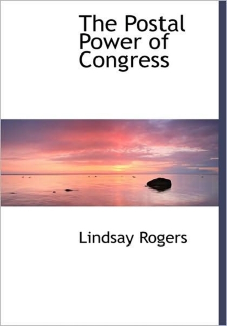 The Postal Power of Congress, Paperback / softback Book