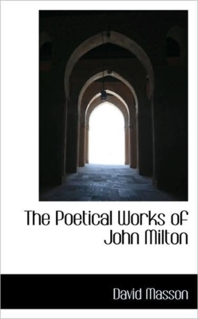 The Poetical Works of John Milton, Paperback / softback Book