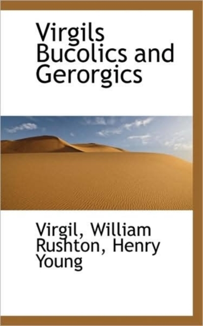 Virgils Bucolics and Gerorgics, Hardback Book