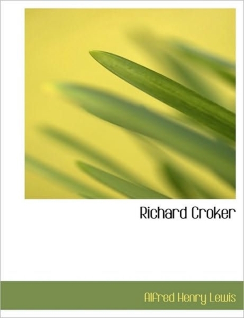 Richard Croker, Hardback Book