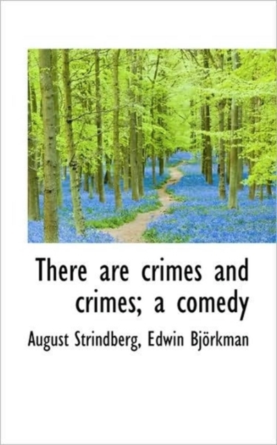 There Are Crimes and Crimes; A Comedy, Paperback / softback Book