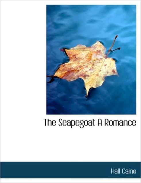 The Seapegoat a Romance, Hardback Book