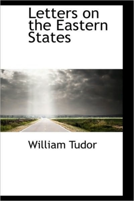 Letters on the Eastern States, Paperback / softback Book