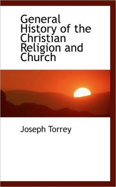 General History of the Christian Religion and Church, Paperback / softback Book