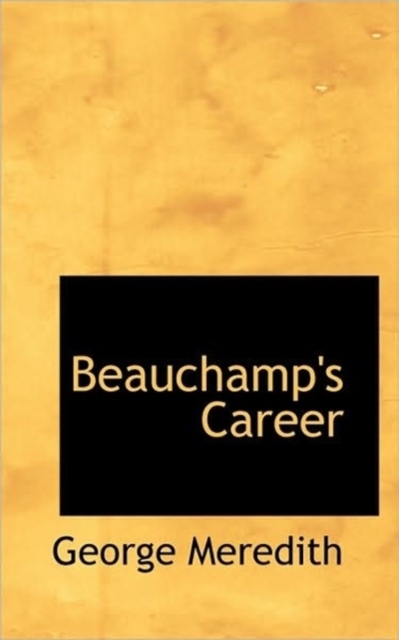 Beauchamp's Career, Paperback / softback Book