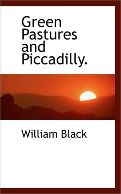 Green Pastures and Piccadilly., Paperback / softback Book