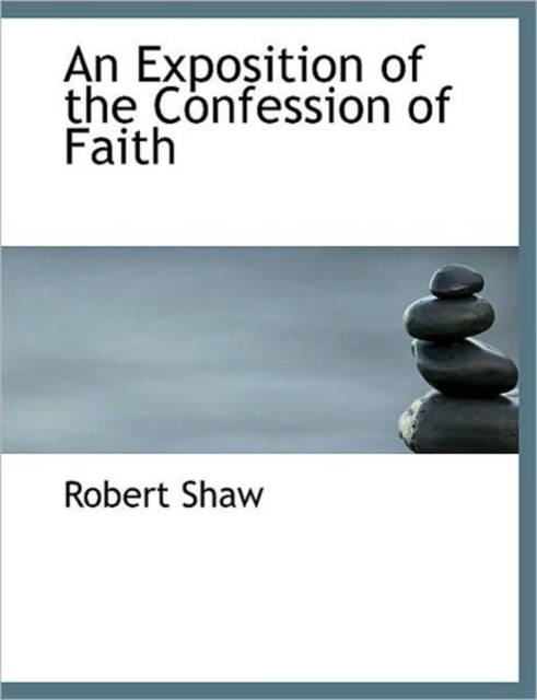 An Exposition of the Confession of Faith, Paperback / softback Book