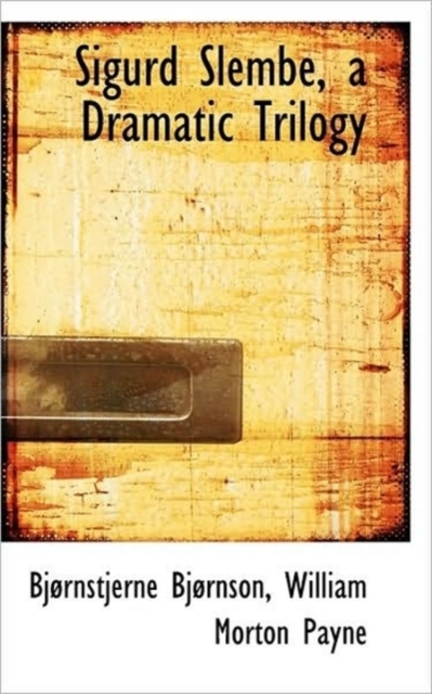 Sigurd Slembe, a Dramatic Trilogy, Paperback / softback Book