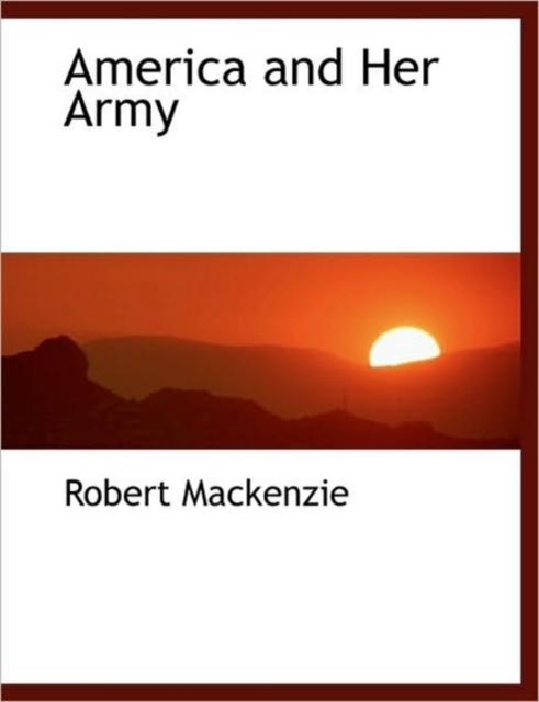 America and Her Army, Paperback / softback Book