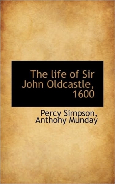 The Life of Sir John Oldcastle, 1600, Paperback / softback Book