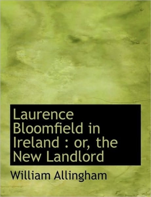 Laurence Bloomfield in Ireland : or, the New Landlord, Hardback Book