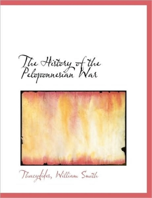 The History of the Peloponnesian War, Volume II, Hardback Book