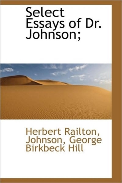 Select Essays of Dr. Johnson;, Hardback Book