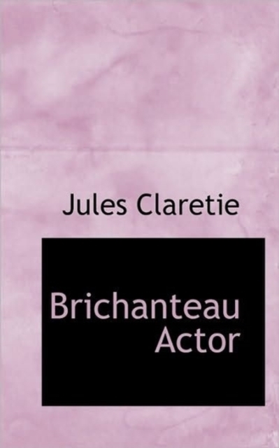 Brichanteau Actor, Paperback / softback Book