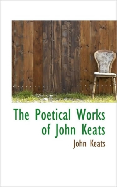The Poetical Works of John Keats, Paperback / softback Book