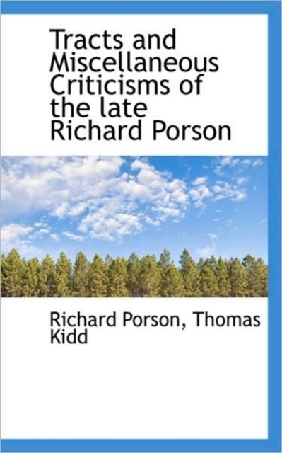 Tracts and Miscellaneous Criticisms of the Late Richard Porson, Paperback / softback Book