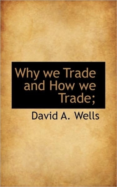 Why We Trade and How We Trade;, Paperback / softback Book