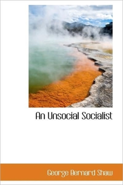 An Unsocial Socialist, Hardback Book