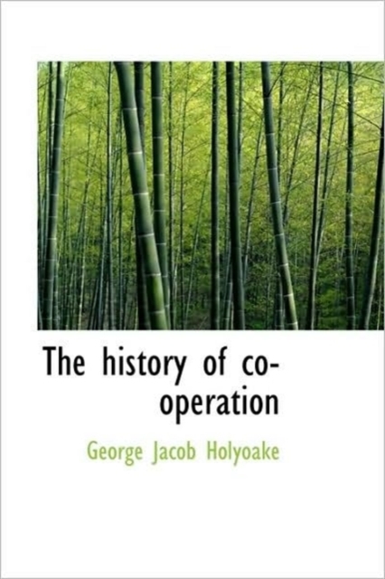 The History of Co-Operation, Hardback Book
