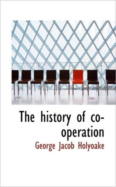The History of Co-Operation, Paperback / softback Book