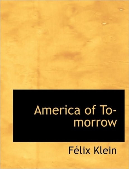 America of To-Morrow, Paperback / softback Book